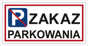 Znak ZAKAZ PARKOWANIA