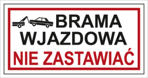 Znak BRAMA WJAZDOWA. NIE ZASTAWIAĆ